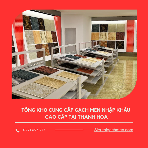 Địa chỉ cung cấp Gạch men nhập khẩu cao cấp tại Thanh Hóa Gach-men-nhap-khau-CAO-CAP-tai-THANH-HOA